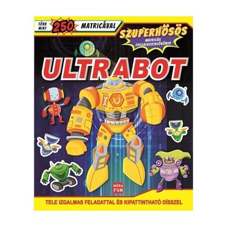Ultrabot - Szuperhősös matricás foglalkoztatókönyv