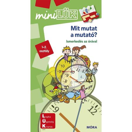 Mit mutat a mutató - miniLÜK - Ismerkedés az órával