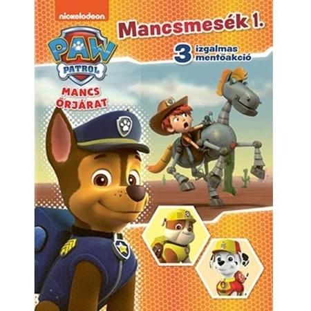 Mancs Őrjárat - Mancsmesék 1. - 3 izgalmas mentőakció