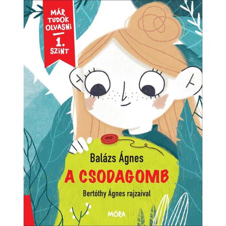 Már tudok olvasni - 1. szint - A csodagomb