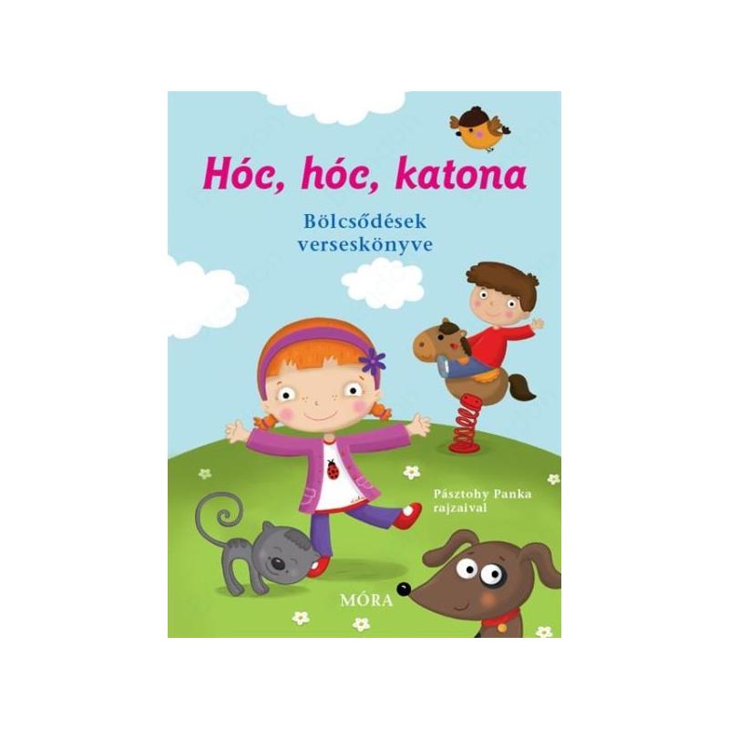 Hóc, hóc, katona- Bölcsödések verseskönyve